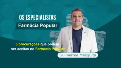 Quais procurações podem ser aceitas no Farmácia Popular?
